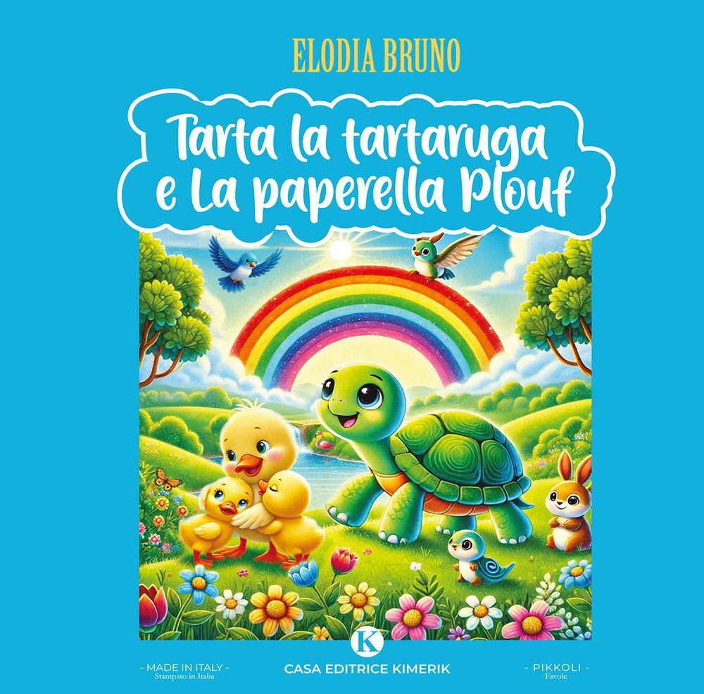 Libri Bruno Elodia - Tarta La Tartaruga E La Paperella Plouf