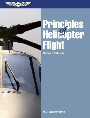 Principles of Helicopter Flight by Walter J. Wagtendonk [Paperback]