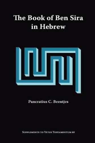 The Book of Ben Sira in Hebrew: A Text Edition of All Extant Hebrew
