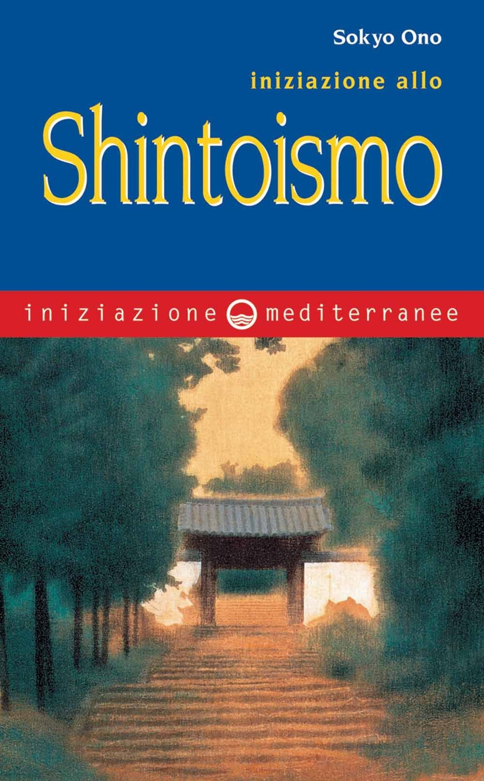 Libri Sokyo Ono - Iniziazione Allo Shintoismo