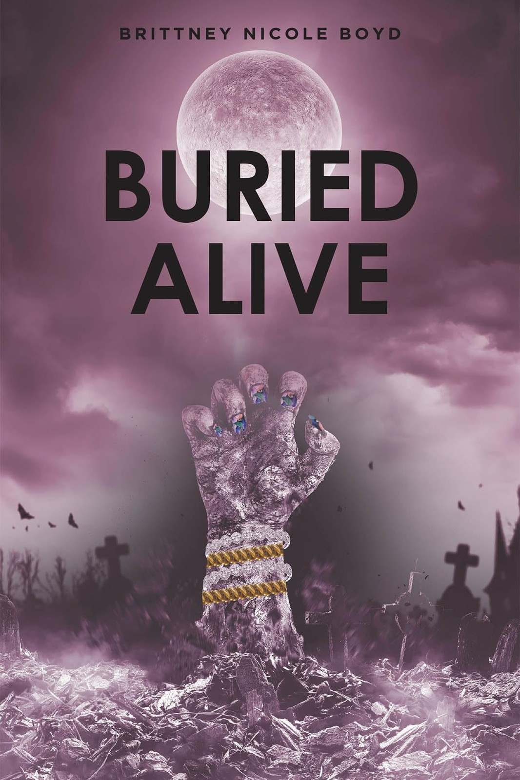 Brittney Nicole Boyd Buried Alive (Tascabile)
