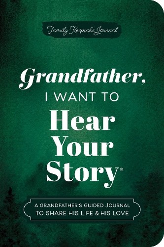 Grandfather, I Want to Hear Your Story (Expanded Edition): A Grandfather's