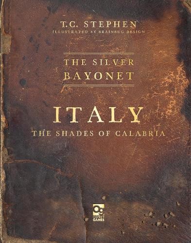 T. C. Stephen The Silver Bayonet: Italy: The Shades of Calabria (Tascabile)