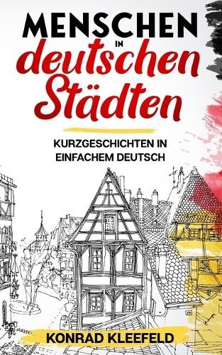 Konrad Kleefeld Menschen in deutschen Städten (Tascabile)