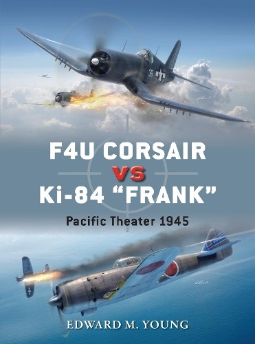 Edward M. Young F4U Corsair vs Ki-84 “Frank” (Tascabile) Duel