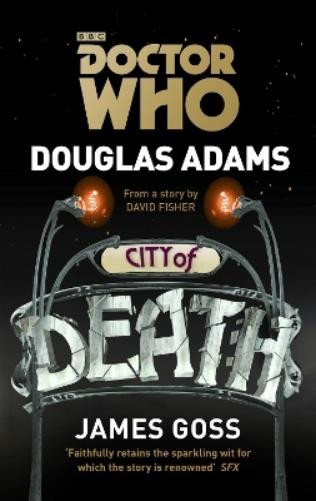 Douglas Adams James Goss Doctor Who: City of Death (Tascabile)