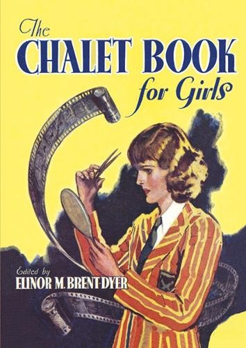 The Chalet Book for Girls (Chalet School) by Elinor Brent-Dyer [Paperback]