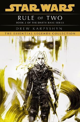 Star Wars: Darth Bane - Rule of Two (Star Wars: Darth Bane Trilogy) [Paperback]