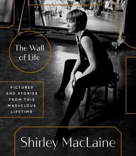 Shirley Maclaine The Wall of Life (Copertina rigida)