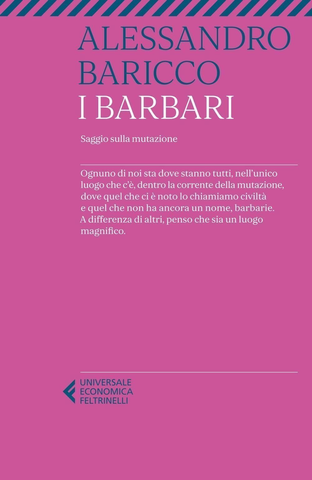 Libri Alessandro Baricco - I Barbari. Saggio Sulla Mutazione