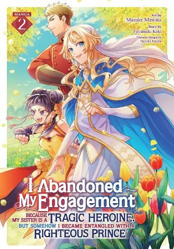 Fuyutsuki Koki I Abandoned My Engagement Because My Sister is a Trag (Tascabile)