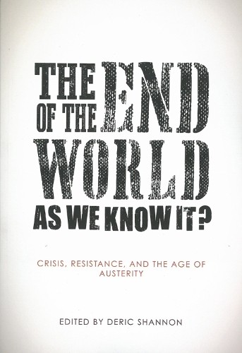 Deric Shannon The End of the World as We Know It? (Tascabile)