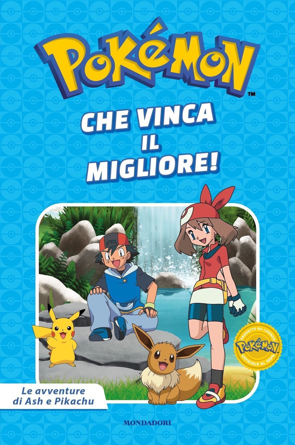 Libri Che Vinca Il Migliore! Pokemon. Le Avventure Di Ash E Pikachu. Ediz. A Col