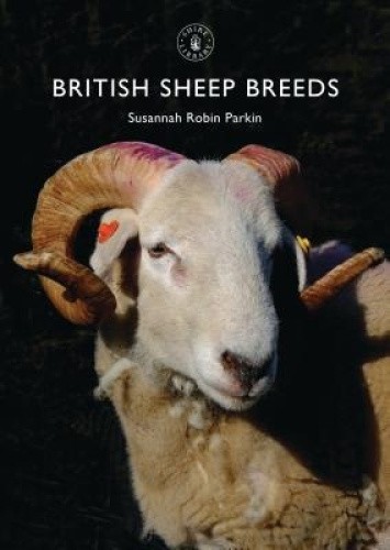 British Sheep Breeds (Shire Library) by Susannah Robin Parkin [Paperback]