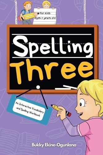 Bukky Ekine-Ogunlana Spelling Three (Tascabile) Spelling for Kids