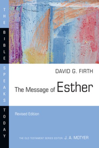 The Message of Esther by Firth, David G. [Paperback]
