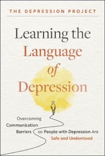 Learning the Language of Depression (Copertina rigida)