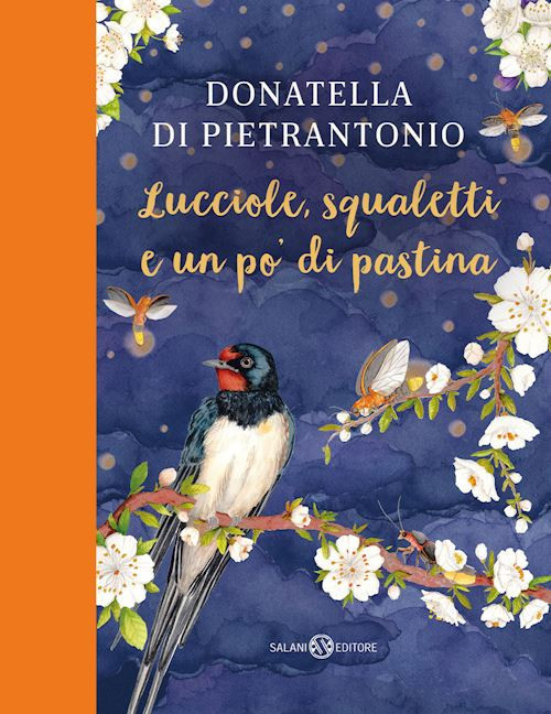LUCCIOLE, SQUALETTI E UN PO' DI PASTINA  - DI PIETRANTONIO DONATELLA - Salani