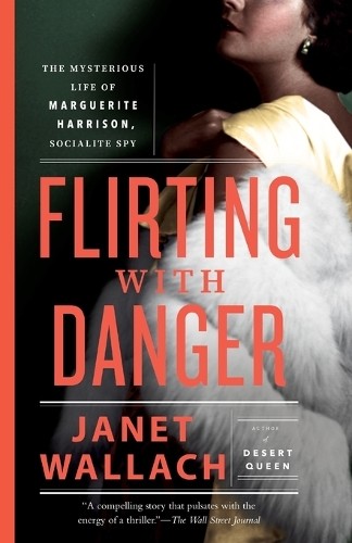 Janet Wallach Flirting with Danger (Tascabile)