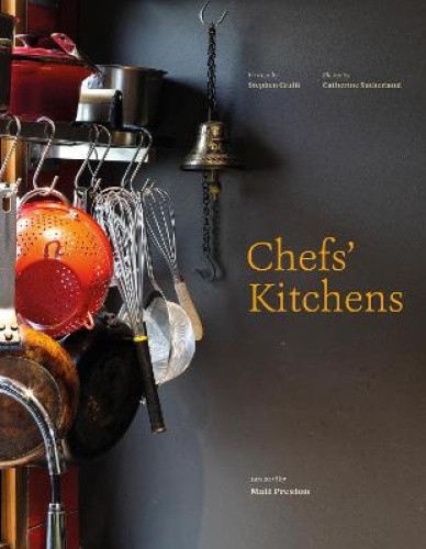 Chefs' Kitchens by Stephen Crafti [Hardback]