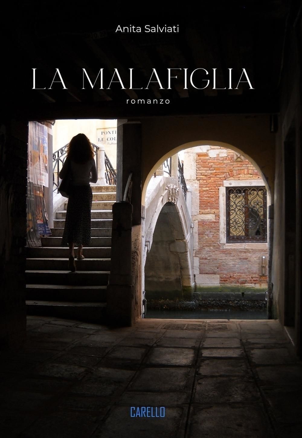 Libri Salviati Anita - La Malafiglia