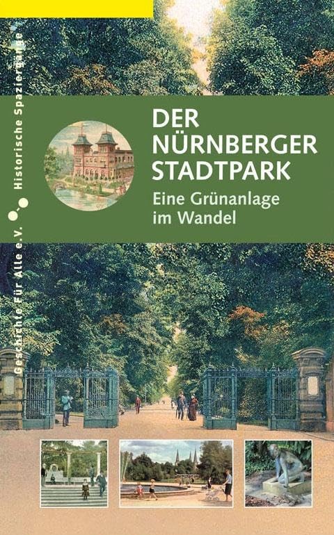 Daniel Gürtler  Der Nürnberger Stadtpark: Eine Grünanlage im Wandel  (Tascabile)