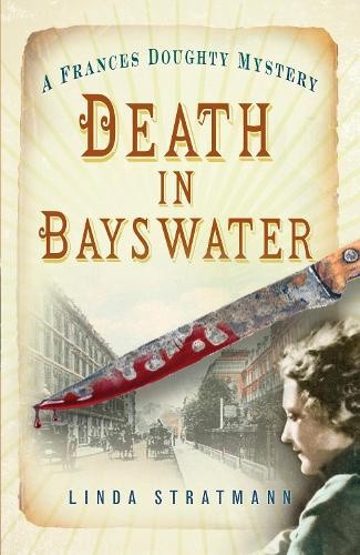 Death in Bayswater: A Frances Doughty Mystery 6 by Stratmann, Linda [Paperback]