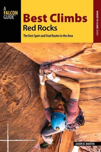 Best Climbs Red Rocks (Best Climbs Series) by Martin, Jason D. [Paperback]