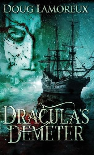 Doug Lamoreux Dracula's Demeter (Copertina rigida)