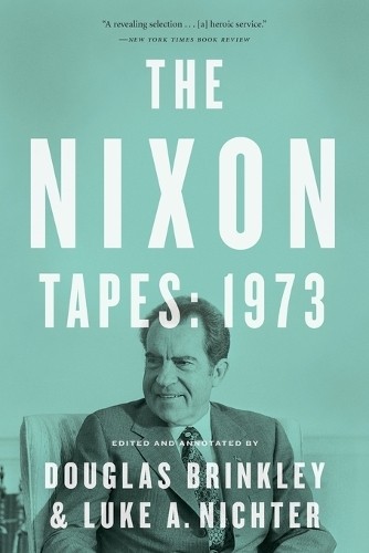 The Nixon Tapes: 1973 (Tascabile)