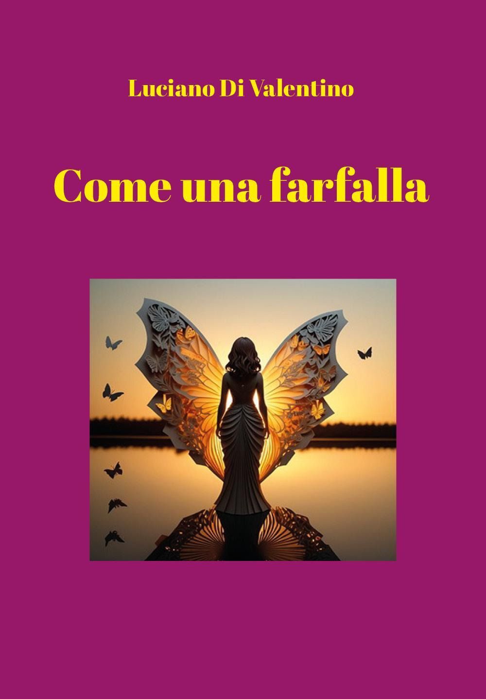 Libri Di Valentino Luciano - Come Una Farfalla