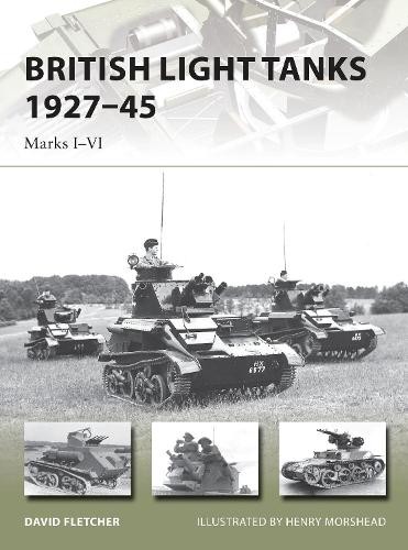 David Fletcher British Light Tanks 1927–45 (Tascabile) New Vanguard