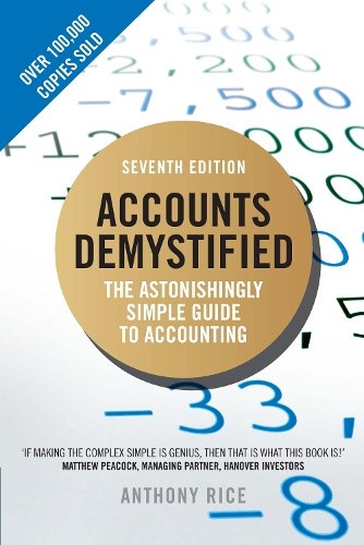 Accounts Demystified: The Astonishingly Simple Guide To Accounting [Paperback]