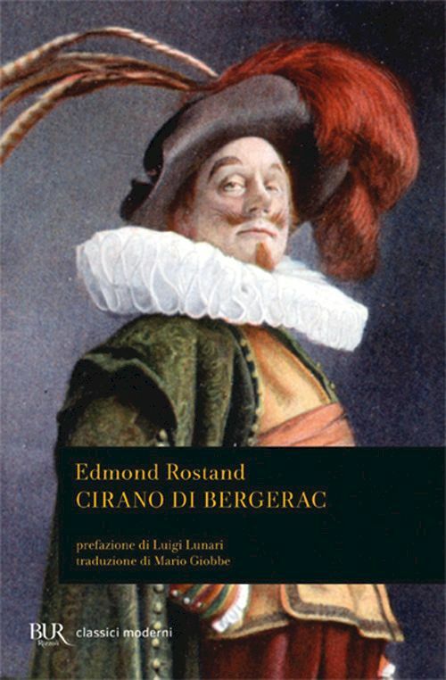 CIRANO DI BERGERAC  - ROSTAND EDMOND - BUR Biblioteca Univ. Rizzoli