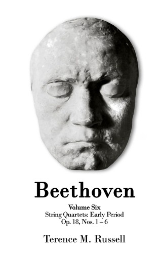Terence M Russe Beethoven - String Quartets - Early Period - Op.18 N (Tascabile)
