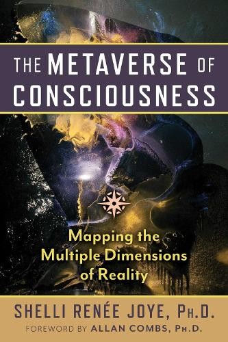 Shelli Renée Joy The Metaverse of Consciousnes (Tascabile) (PRESALE 03/07/2025)