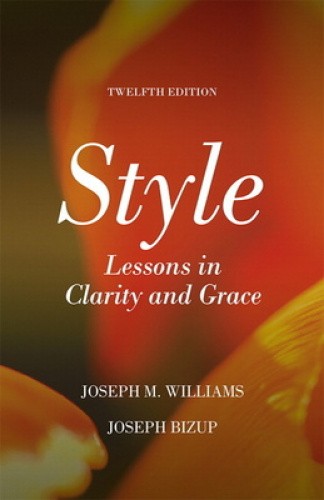 Style: Lessons in Clarity and Grace by Joseph M. Williams [Paperback]