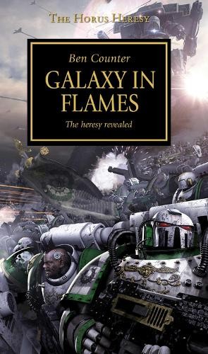 Ben Counter Horus Heresy - Galaxy in Flames (Tascabile) Horus Heresy