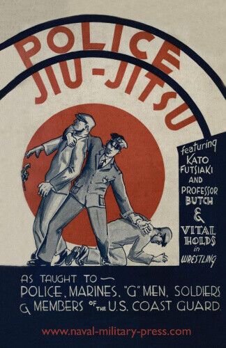 Police Jiu-Jitsu: As Taught to Police, Marines, 'G' Men, Soldiers and Members