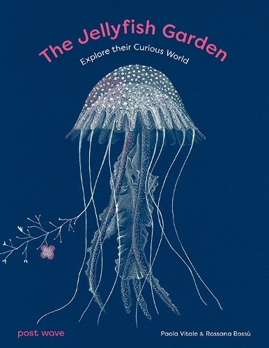 Paola Vitale The Jellyfish Garden (Copertina rigida)