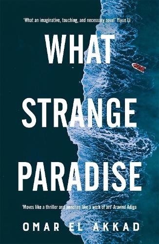 Omar El Akkad What Strange Paradise (Copertina rigida)