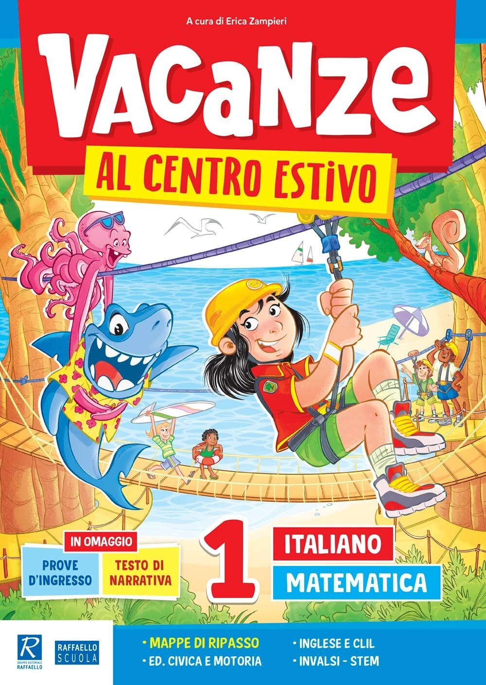 Vacanze al centro estivo 1, libro delle vacanze per la classe prima