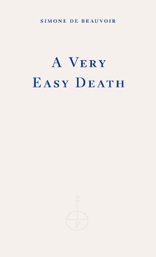 Simone de Beauvoir A Very Easy Death (Tascabile)