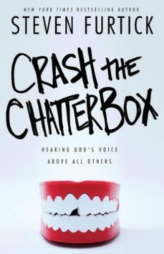 Steven Furtick Crash the Chatterbox (Tascabile)