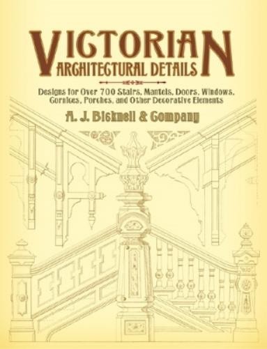 A J Bicknell & Co Victorian Architectural Details (Tascabile) Dover Architecture
