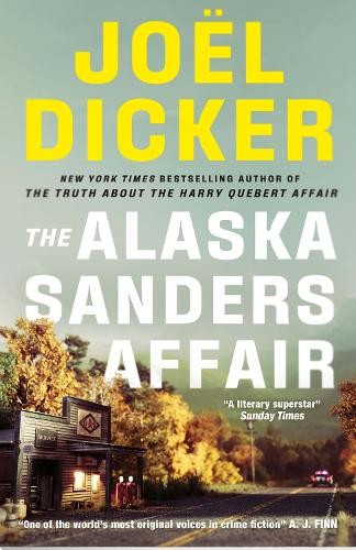 Joël Dicker The Alaska Sanders Affair (Tascabile) (PRESALE 03/07/2025)