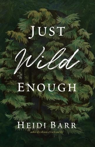 Heidi Barr Just Wild Enough (Tascabile)