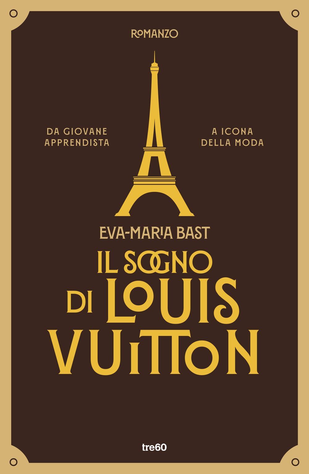 Libri Bast Eva-Maria - Il Sogno Di Louis Vuitton