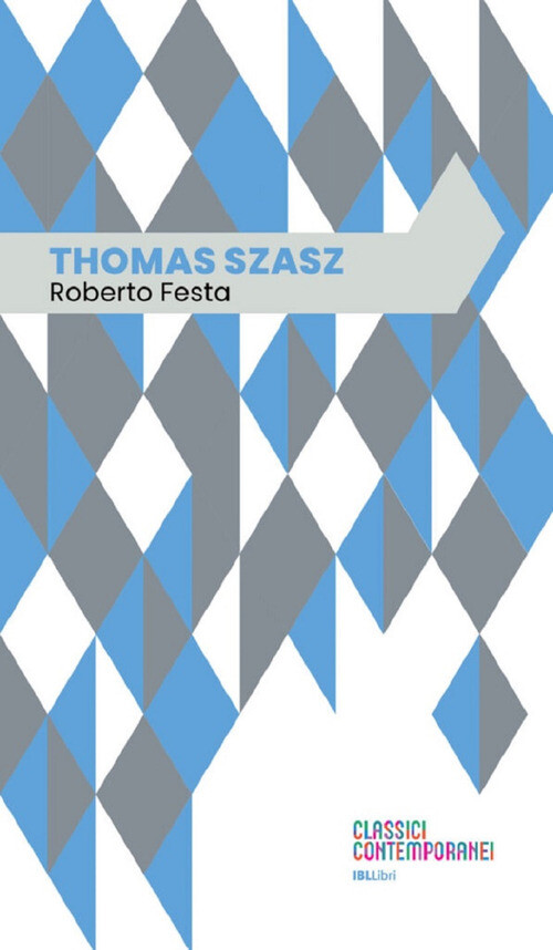 Thomas Szasz - 2024 - IBL Libri (Classici contemporanei)