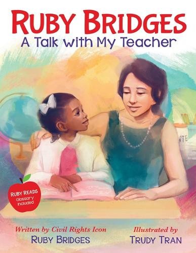 Ruby Bridges Ruby Bridges: A Talk with My Teacher (Copertina rigida)